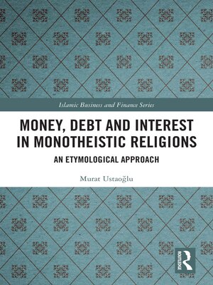 cover image of Money, Debt and Interest in Monotheistic Religions